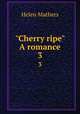 "Cherry ripe" A romance. 3, Mathers Helen 
