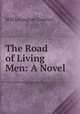 The Road of Living Men: A Novel, Comfort Will Levington 