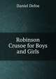 Robinson Crusoe for Boys and Girls, Daniel Defoe 
