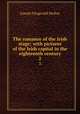 The romance of the Irish stage; with pictures of the Irish capital in the eighteenth century. 2, Molloy, J. Fitzgerald 