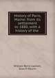 History of Paris, Maine: from its settlement to 1880, with a history of the ., William Berry Lapham, Silas P. Maxim 