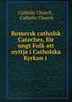 Romersk catholsk Cateches, for ungt Folk att nyttja i Catholska Kyrkan i ., Catholic Church , Catholic Church 