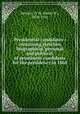 Presidential candidates : containing sketches, biographical, personal and political, of prominent candidates for the presidency in 1860, Bartlett, D. W. (David W.), 1828-1912 