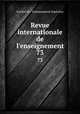 Revue internationale de l`enseignement. 73, 