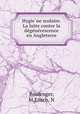 Hygie?ne scolaire. La lutte contre la de?ge?ne?rescence en Angleterre, Boulenger, M,Ensch, N 