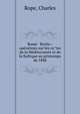 Rome & Berlin : ope?rations sur les co?tes de la Me?diterrane?e et de la Baltique au printemps de 1888, Rope, Charles 