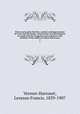 Rivers and canals; the flow, control, and improvement of rivers and the design, construction, and development of canals both for navigation and irrigation, with statistics of the traffic on inland waterways;. 2, Vernon-Harcourt, Leveson Francis, 1839-1907 