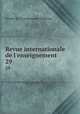 Revue internationale de l`enseignement. 29, 