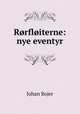 Rrfliterne: nye eventyr, Bojer Johan 