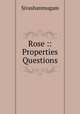 Rose :: Properties & Questions, Sivashanmugam 