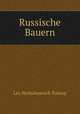Russische Bauern, Лев Николаевич Толстой 