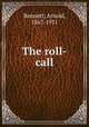 The roll-call, Bennett, Arnold, 1867-1931 