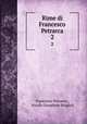Rime di Francesco Petrarca. 2, Francesco Petrarca 