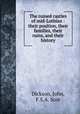 The ruined castles of mid-Lothian : their position, their families, their ruins, and their history, Dickson, John, F.S.A. Scot 