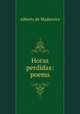 Horas perdidas: poems, Alberto de Madureira 
