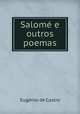 Salome e outros poemas, Eugenio de Castro 