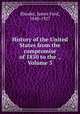 History of the United States from the compromise of 1850 to the ., Volume 3, Rhodes, James Ford, 1848-1927 