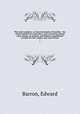 The royal wanderer, or, Secret memoirs of Caroline : the whole founded on recent facts, and containing among other things, an authetic and hitherto unpublished account of court-cabals, and royal travels. 1, Barron, Edward 