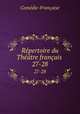 Rpertoire du Thtre franais .. 27-28, Comedie-Francaise 