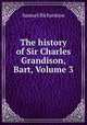The history of Sir Charles Grandison, Bart, Volume 3, Samuel Richardson 