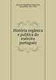 Historia organica e politica do exercito portuguez, Ayres de Magalhaes Sepulveda 