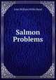 Salmon Problems, John William Willis Bund 