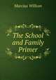 The School and Family Primer, Marcius Willson 