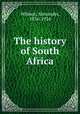 The history of South Africa, Wilmot, Alexander, 1836-1924 