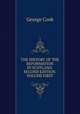 THE HISTORY OF THE REFORMATION IN SCOTLAND. SECOND EDITION. VOLUME FIRST., George Cook 