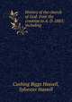 History of the church of God: from the creation to A. D. 1885; including ., Cushing Biggs Hassell, Sylvester Hassell 