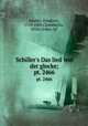 Schiller`s Das lied von der glocke;. pt. 2466, Schiller, Friedrich, 1759-1805,Chamberlin, Willis Arden, ed 
