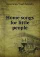 Home songs for little people, American Tract Society 