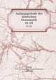 Anfangsgrnde der deutschen Grammatik. 01-03, A. F. C. Vilmar 