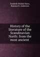 History of the literature of the Scandinavian North: from the most ancient ., Frederik Winkel Horn, Rasmus B. Anderson 