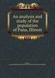 An analysis and study of the population of Pana, Illinois, Strader, Antoinette Paula,Eastern Illinois University. Dept. of Geography 