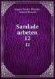 Samlade arbeten. 12, August Teodor Blanche , August Blanche 
