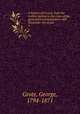 A history of Greece, from the earliest period to the close of the generation contemporary with Alexander the Great. 9, Grote, George, 1794-1871 