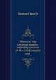History of the Ottoman empire: including a survey of the Greek empire and ., Samuel Jacob 