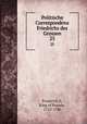 Politische Correspondenz Friedrichs des Grossen. 25, Frederick II, King of Prussia, 1712-1786 