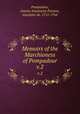 Memoirs of the Marchioness of Pompadour. v.2, Pompadour, Jeanne Antoinette Poisson, marquise de, 1721-1764 