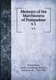 Memoirs of the Marchioness of Pompadour. v.1, Pompadour, Jeanne Antoinette Poisson, marquise de, 1721-1764 