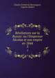 Rvlations sur la Russie: ou l`Empereur Nicolas et son empire en 1844. 3, Charles Frederick Henningsen, Cyprien Robert 
