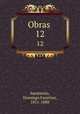 Obras . 12, Sarmiento, Domingo Faustino, 1811-1888 