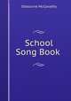 School Song Book ., Osbourne McConathy 