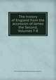 The history of England from the accession of James the Second, Volumes 7-8, Baron Thomas Babington Macaulay Macaulay 