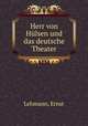 Herr von Hulsen und das deutsche Theater, Lehmann, Ernst 