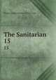 The Sanitarian. 15, Medico-Legal Society of New York 