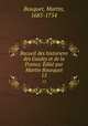 Recueil des historiens des Gaules et de la France. dit par Martin Bourquet. 15, Bouquet, Martin, 1685-1754 