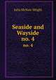 Seaside and Wayside. no. 4, Julia McNair Wright 