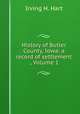 History of Butler County, Iowa: a record of settlement ., Volume 1, Irving H. Hart 